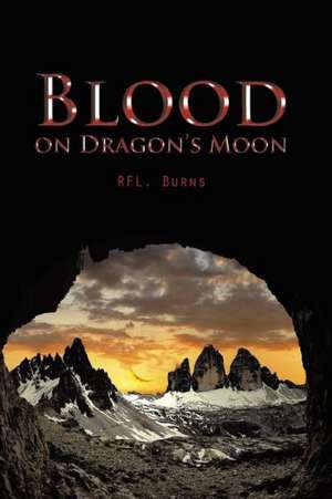 Blood on Dragon's Moon de Rfl Burns