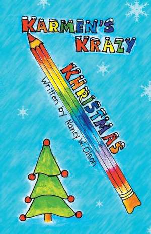 Karmen's Krazy Khristmas de Nancy W. Olson