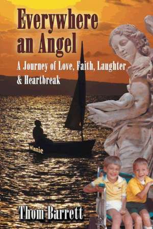 Everywhere an Angel de Thom Barrett