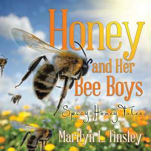 Honey and Her Bee Boys de Marilyn L. Tinsley