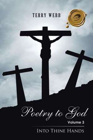 Poetry to God de Terry Webb