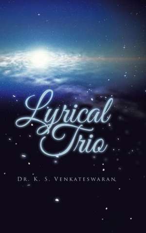 Lyrical Trio de Dr K. S. Venkateswaran