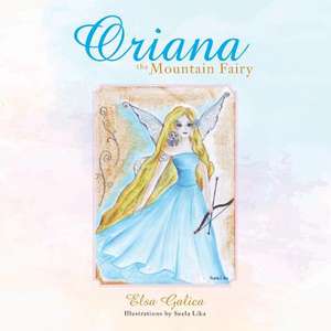 Oriana the Mountain Fairy de Elsa Galica