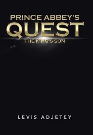 Prince Abbey's Quest de Levis Adjetey