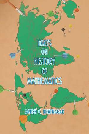 Darts on History of Mathematics de Satish C. Bhatnagar