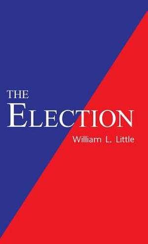 The Election de William L. Little