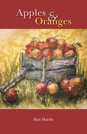 Apples and Oranges de Ron Martin