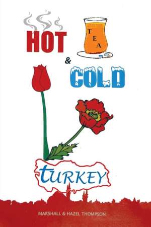 Hot and Cold Turkey de Marshall Hazel Thompson