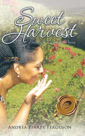 Sweet Harvest de Andrea Pinkey Ferguson