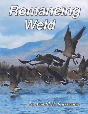 Romancing Weld de Arnold H. Sturtevant