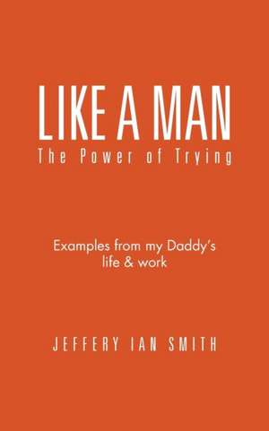 Like a Man de Jeffery Ian Smith