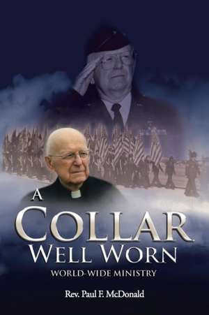 A Collar Well Worn de Rev. Paul F. McDonald