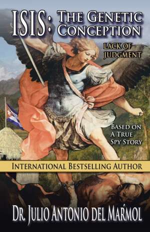 Isis: Lack of Judgment de Dr. Julio Antonio del Mármol