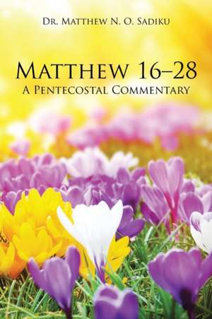 Matthew 16-28 de Matthew N. O. Sadiku