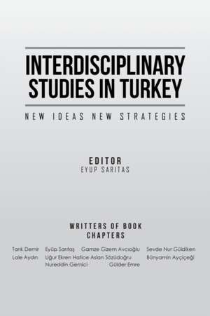 Interdisciplinary Studies in Turkey de Eyup Saritas