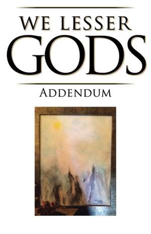 We Lesser Gods Addendum de Elizabeth Clayton