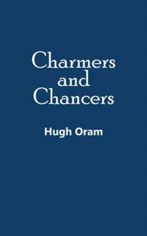 Charmers and Chancers de Hugh Oram