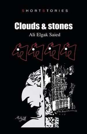 Clouds & Stones de Elgak Saied, Ali