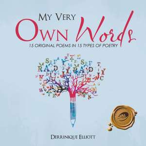 My Very Own Words de Derrinique Elliott