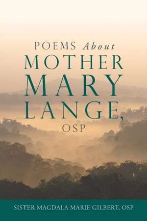 Poems About Mother Mary Lange, OSP de Sr. Magdala Marie Gilbert