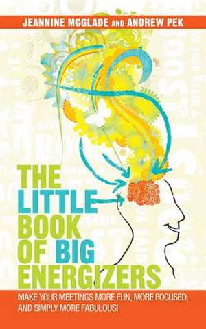 The Little Book of Big Energizers de Jeannine McGlade