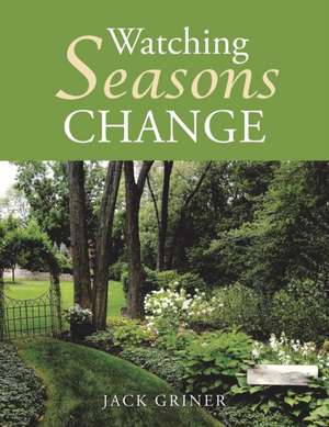 Watching Seasons Change de Jack Griner