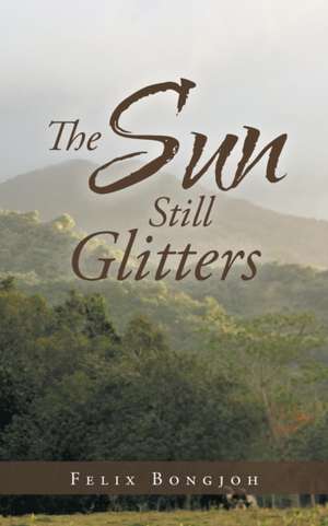 The Sun Still Glitters de Felix Bongjoh
