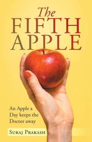 The Fifth Apple de Suraj Prakash