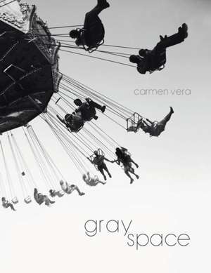 Grayspace de Carmen Vera