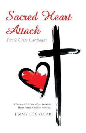 Sacred Heart Attack Sacree Crise Cardiaque de Jimmy Locklear