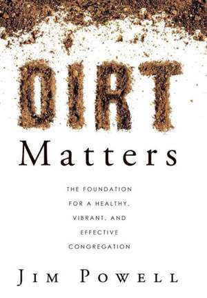 Powell, J: Dirt Matters