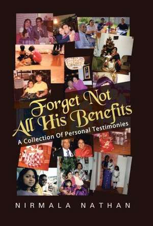 Forget Not All His Benefits de Nirmala Nathan