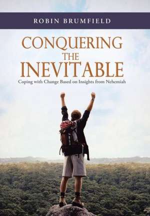 Conquering the Inevitable de Robin Brumfield