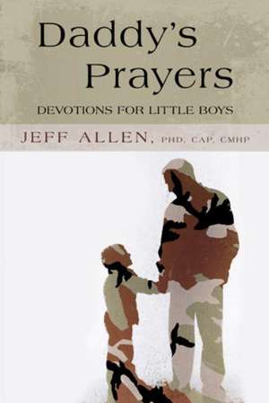 Daddy's Prayers de Jeff Allen Phd Cap Cmhp