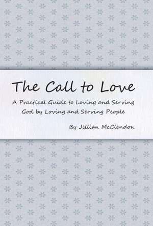 The Call to Love de Jillian McClendon