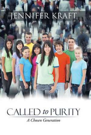 Called to Purity de Jennifer Kraft