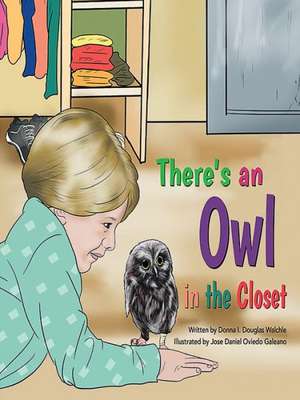 There's an Owl in the Closet! de Donna I. Douglas Walchle