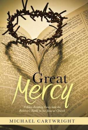 Great Mercy de Michael Cartwright