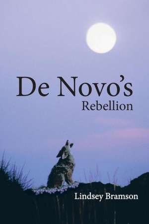 de Novo's Rebellion de Lindsey Bramson