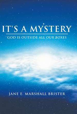 It's a Mystery de Jane E. Marshall Brister