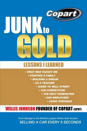 Junk to Gold de Willis Johnson