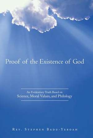 Proof of the Existence of God de Rev Stephen Badu-Yeboah