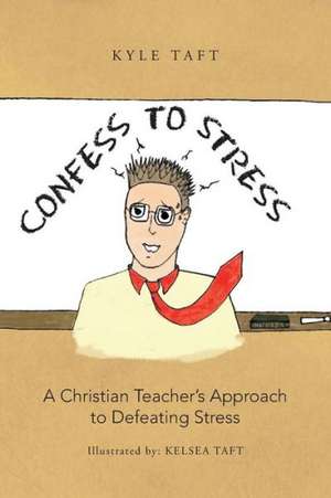 Confess to Stress de Kyle Taft