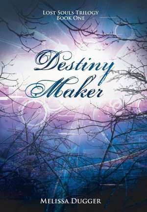 Destiny Maker de Melissa Dugger