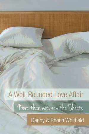 A Well-Rounded Love Affair de Danny &. Rhoda Whitfield