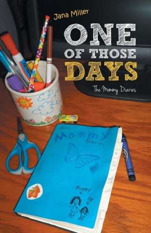 One of Those Days de Jana Miller