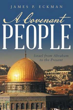 A Covenant People de James P. Eckman