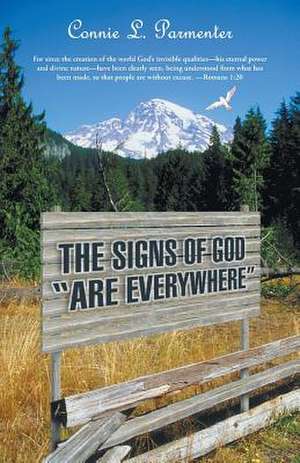 The Signs of God Are Everywhere de Connie L. Parmenter