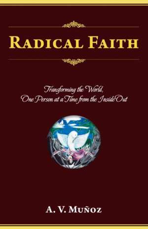 Radical Faith de A. V. Munoz