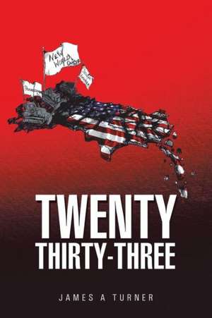 Twenty Thirty-Three de James a. Turner